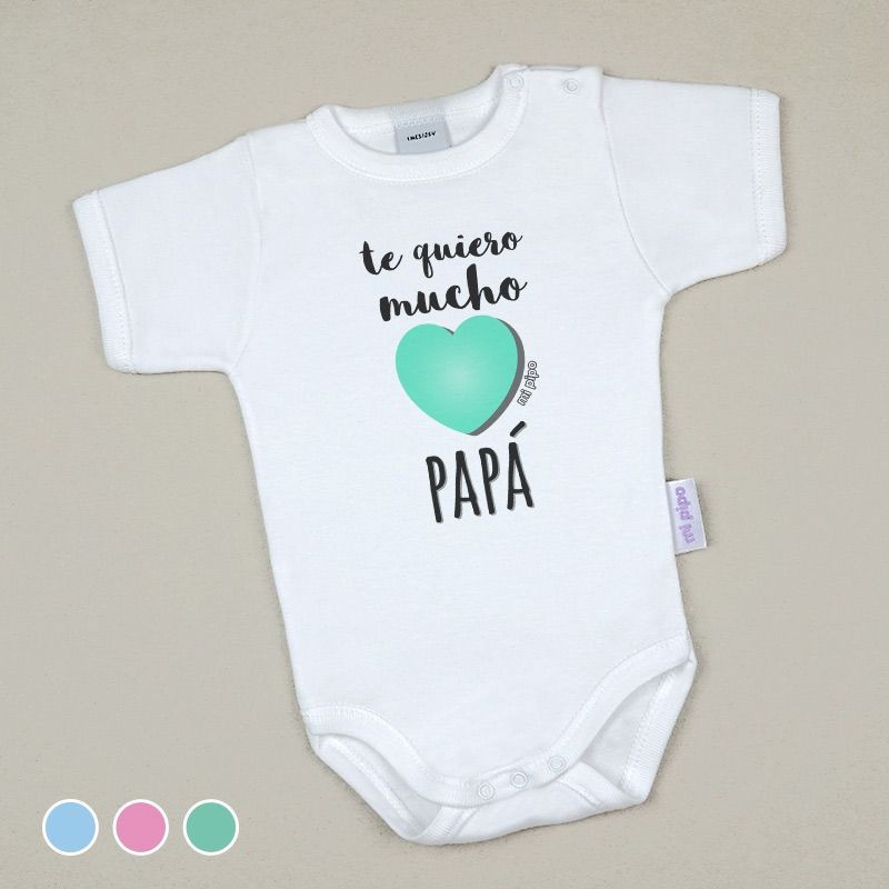 Body Bebé estampado Te quiero mucho Papá Verde